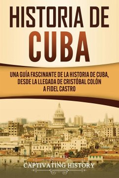 Historia de Cuba - History, Captivating