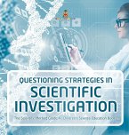 Questioning Strategies in Scientific Investigation   The Scientific Method Grade 4   Children's Science Education Books