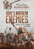Painting Wargaming Figures - Rome's Northern Enemies (eBook, ePUB)