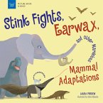 Stink Fights, Earwax, and Other Marvelous Mammal Adaptations (eBook, ePUB)