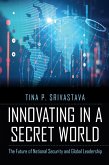 Innovating in a Secret World (eBook, ePUB) Innovating in a Secret World (eBook, ePUB)