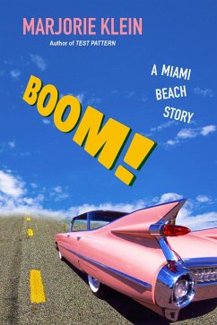 BOOM! A Miami Beach Story (eBook, ePUB) - Klein, Marjorie