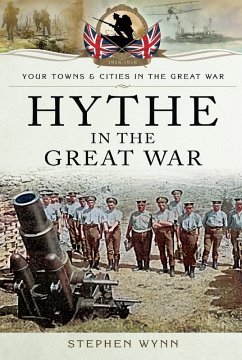 Hythe in the Great War (eBook, ePUB) - Stephen Wynn, Wynn