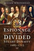 Espionage in the Divided Stuart Dynasty (eBook, ePUB)