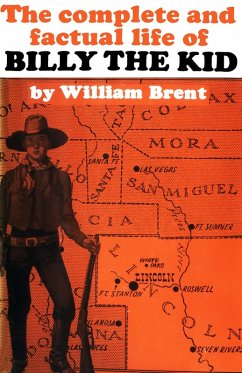 Complete and Factual life of Billy the Kid (eBook, ePUB) - Brent, William