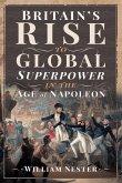 Britain's Rise to Global Superpower in the Age of Napoleon (eBook, ePUB)