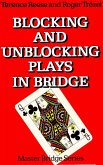 Blocking and Unblocking Plays in Bridge (eBook, ePUB)