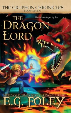 The Dragon Lord (The Gryphon Chronicles, Book 7) - Foley, E. G.