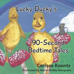 Lucky Ducky's 90-Second Bedtime Tales - Koontz, Carissa