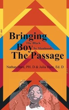 Bringing the Black Boy to Manhood: The Passage - Hare, Nathan