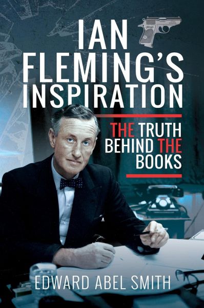 Ian Fleming's Inspiration (eBook, ePUB) Ian Fleming's Inspiration (eBook, ePUB)