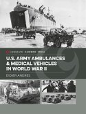 U.S. Army Ambulances and Medical Vehicles in World War II (eBook, ePUB)