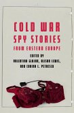 Cold War Spy Stories from Eastern Europe (eBook, ePUB)