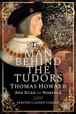 Man Behind the Tudors (eBook, ePUB)