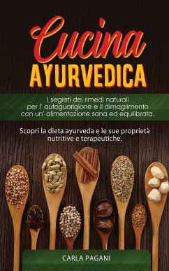 CUCINA AYURVEDICA - Pagani, Carla