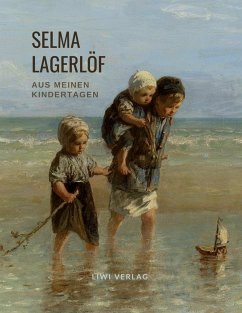 Selma Lagerlöf: Aus meinen Kindertagen - Lagerlöf, Selma