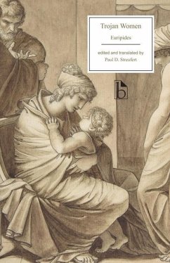 Trojan Women - Euripides; Streufert, Paul D.