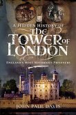 Hidden History of the Tower of London (eBook, ePUB)