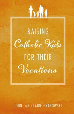 Cover Raising Catholic Kids for Their Vocations (eBook, ePUB)