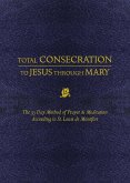 Total Consecration to Jesus through Mary (eBook, ePUB)