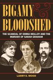 Bigamy and Bloodshed (eBook, ePUB)