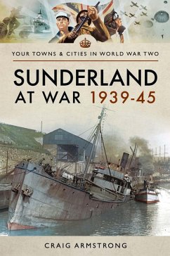 Cover Sunderland at War 1939-45 (eBook, ePUB)
