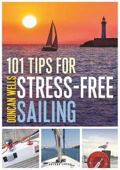 101 Tips for Stress-Free Sailing - Wells, Mr Duncan