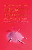 How to Survive Death and Other Inconveniences (eBook, ePUB)