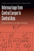 Intermarriage from Central Europe to Central Asia (eBook, ePUB)