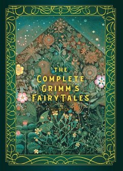 The Complete Grimm's Fairy Tales (eBook, ePUB) - Grimm, Jacob; Grimm, Wilhelm
