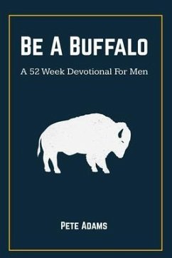 Be A Buffalo (eBook, ePUB) - Adams, Pete