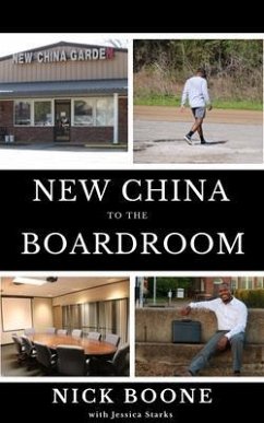 New China To The Boardroom (eBook, ePUB) - Boone, Nick