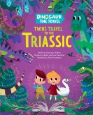 Twins Travel to the Triassic (eBook, ePUB)