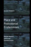 Place and Postcolonial Ecofeminism (eBook, ePUB)