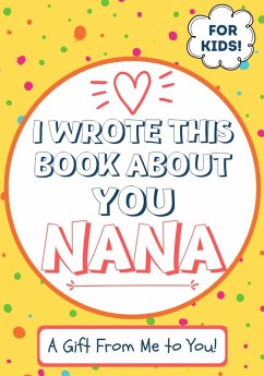 I Wrote This Book About You Nana - Publishing Group, The Life Graduate