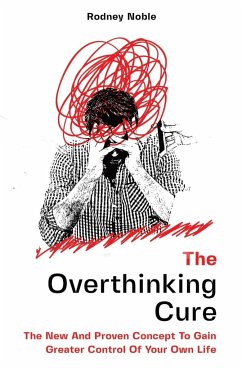 The Overthinking Cure - Noble, Rodney
