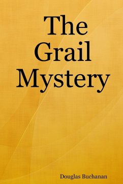 The Grail Mystery - Buchanan, Douglas