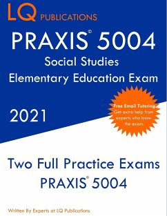 PRAXIS 5004 Social Studies Elementary Education Exam - Publications, Lq