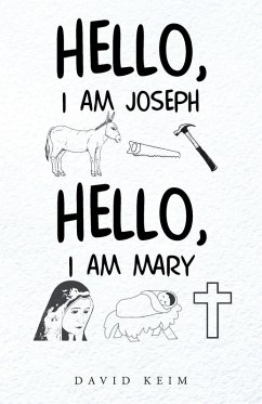 Hello, I Am Joseph - Hello, I Am Mary - Keim, David