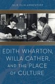 Edith Wharton, Willa Cather, and the Place of Culture (eBook, ePUB)