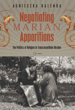 Negotiating Marian Apparitions (eBook, ePUB) - Halemba, Agnieszka