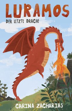 Luramos - Der letzte Drache (eBook, ePUB) - Zacharias, Carina