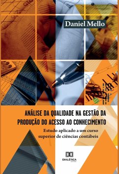 Análise da qualidade na gestão da produção do acesso ao conhecimento (eBook, ePUB) - Mello, Daniel