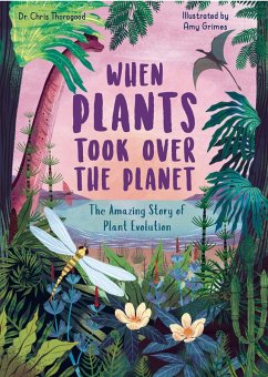 When Plants Took Over the Planet (eBook, PDF) - Thorogood, Chris