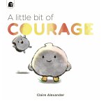 A Little Bit of Courage (eBook, ePUB)