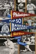 Philadelphia's Top Fifty Baseball... - Bild 1
