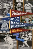 Philadelphia's Top Fifty Baseball Players (eBook, ePUB)