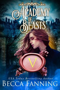 Academy Of Beasts V (eBook, ePUB) - Fanning, Becca