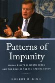 Patterns of Impunity: Human Rights in North Korea and the Role of the U.S. Special Envoy