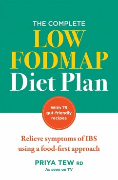 The Complete Low FODMAP Diet Plan - Tew, Priya